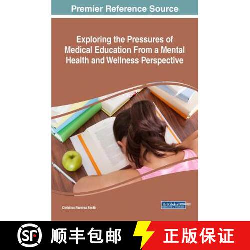 【3-4周达】精装 Exploring the Pressures of Medical Education From a Mental Health and Wellness Perspe... [9781522528111]