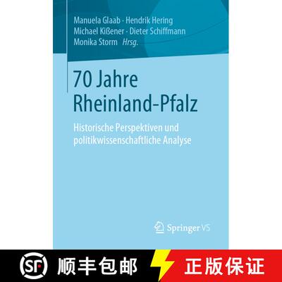 【3-4周达】70 Jahre Rheinland-Pfalz : Historische Perspektiven und politikwissenschaftliche Analyse [9783658288990]