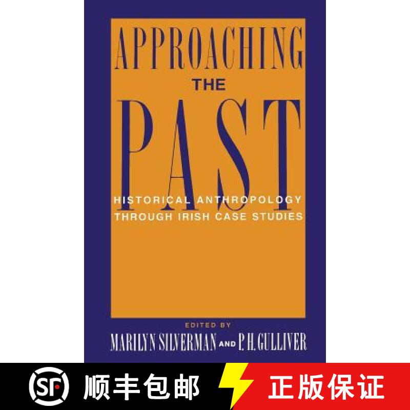 【3-4周达】Approaching the Past: Historical Anthropology Through Irish Case Studies [9780231079211]