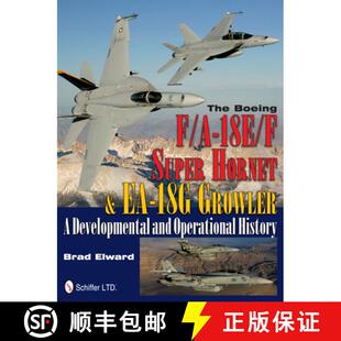 【3-4周达】Boeing F/A-18E/F Super Hornet and EA-18G Growler: A Develmental and erational History: A D... [9780764340413]