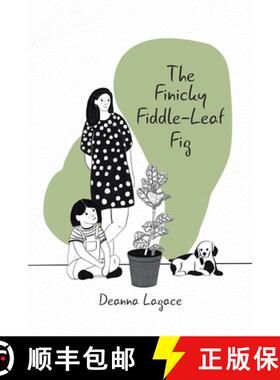 预订 The Finicky Fiddle-Leaf Fig [9780228841449]