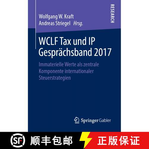 【3-4周达】WCLF Tax und IP Gesprächsband 2017 : Immaterielle Werte als zentrale Komponente internati... [9783658249526]