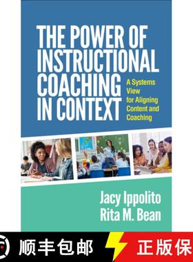 【3-4周达】The Power of Instructional Coaching in Context: A Systems View for Aligning Content and Co... [9781462554027]