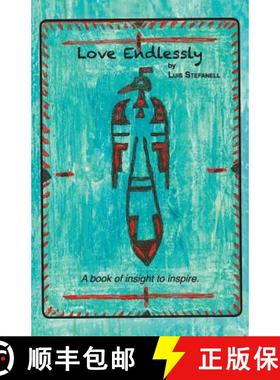 预订 Love Endlessly: A book of insight to inspire [9780692030363]