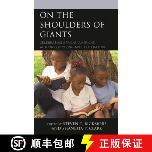 【3-4周达】精装 On the Shoulders of Giants : Celebrating African American Authors of Young Adult Lite... [9781475843521]