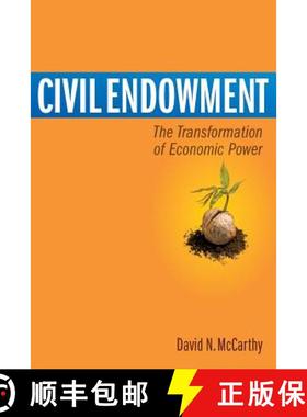 预订 Civil Endowment: The Transformation of Economic Power [9780971455474]