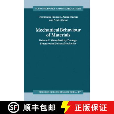 【3-4周达】Mechanical Behaviour of Materials: Volume II: Viscoplasticity, Damage, Fracture and Contac... [9789048149742]