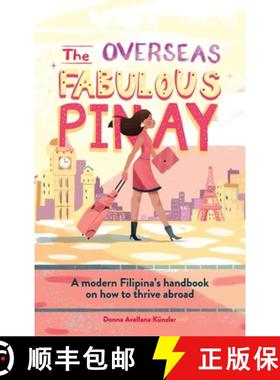 【3-4周达】The Overseas Fabulous Pinay: A modern Filipina's handbook on how to thrive abroad [9783952520109]
