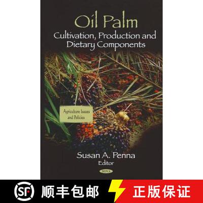 【3-4周达】Oil Palm: Cultivation, Production and Dietary Components [9781617619342]