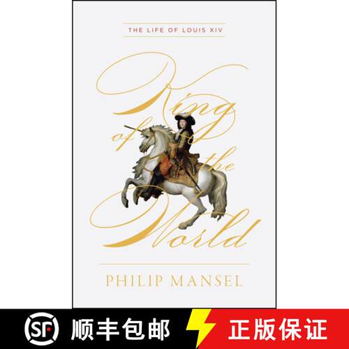 【3-4周达】精装 King of the World – The Life of Louis XIV [9780226690896]