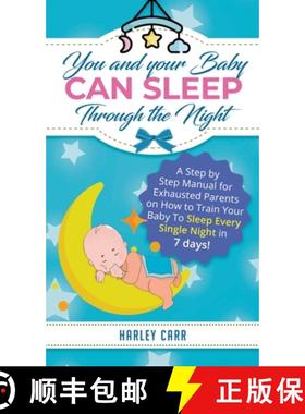 【3-4周达】You and Your Baby Can Sleep Through the Night: A Step by Step Manual for Exhausted Parents... [9781951999384]