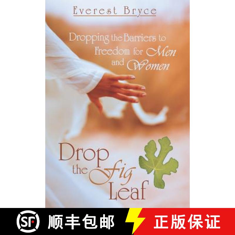 【2-3周达】Drop the Fig Leaf: Dropping the Barriers to Freedom for Men and Women [9781449789381]