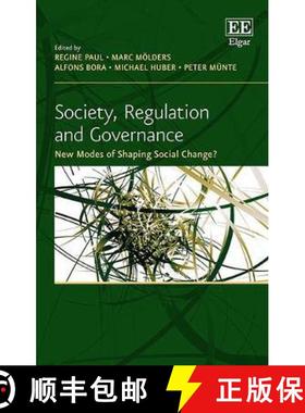 【3-4周达】Society, Regulation and Governance - New Modes of Shaping Social Change?: New Modes of Sha... [9781786438379]