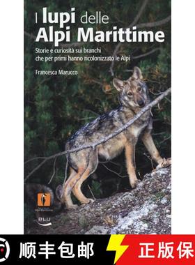 预订 Lupi delle Alpi Marittime: Storie e Curiosità dei Branchi che Hanno Ricolonizzato le Alpi [Wolv... [9788879042000]