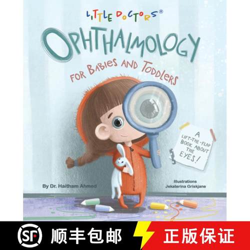 预订 Ophthalmology for Babies and Toddlers: A Lift-The-Flap Book about the Eyes [9781665719469]