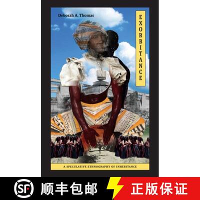 【3-4周达】Exorbitance – A Speculative Ethnography of Inheritance [9781478029236]