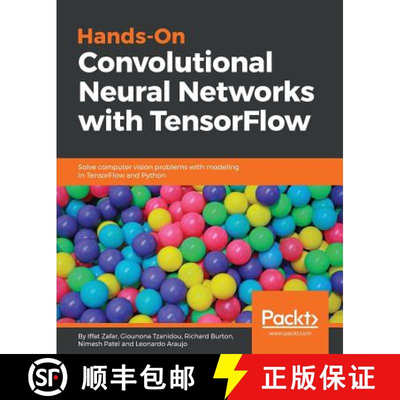 【4周达】Hands-On Convolutional Neural Networks with TensorFlow: Solve computer vision problems with ... [9781789130331]