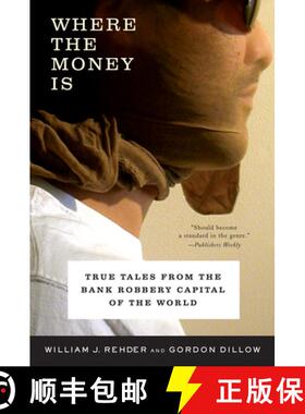 【3-4周达】Where the Money Is – True Tales from the Bank Robbery Capital of the World [9780393325751]
