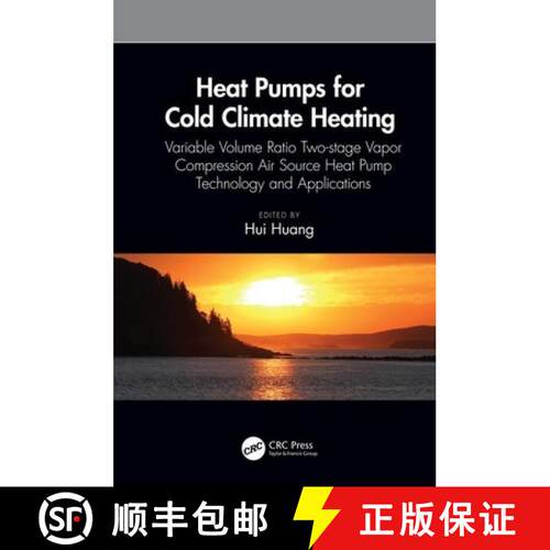 【3-4周达】精装 Heat Pumps for Cold Climate Heating : Variable Volume Ratio Two-stage Vapor Compressi... [9780367465353]