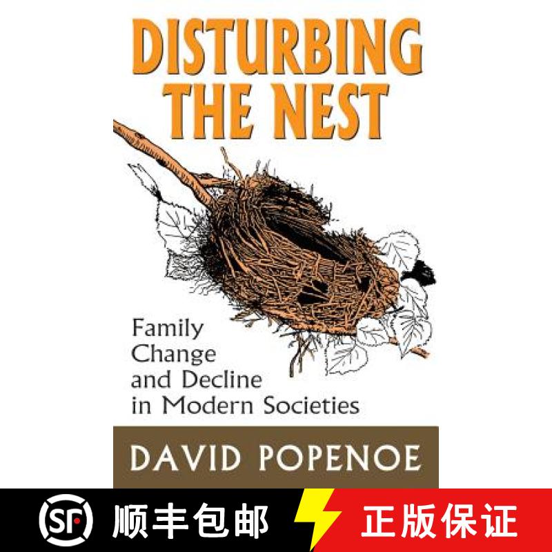 【3-4周达】Disturbing the Nest : Family Change and Decline in Modern Societies [9780202303512]