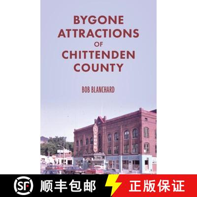 【3-4周达】Bygone Attractions of Chittenden County [9781957184449]
