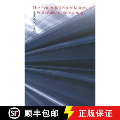 【3-4周达】The Evidential Foundations of Probabilistic Reasoning [9780810118218]