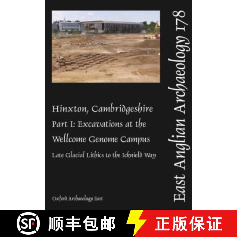 【3-4周达】Hinxton, Cambridgeshire, Part 1: Excavations at the Wellcome Genome Campus 1993-2014: Late... [9781907588136]
