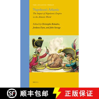 预订 精装 Napoleon's Atlantic: The Impact of Napoleonic Empire in the Atlantic World [9789004181540]