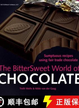 【3-4周达】The Bittersweet World of Chocolate: Sumptuous Recipes Using Fair Trade Chocolate [9781904456865]