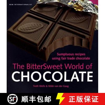 【3-4周达】The Bittersweet World of Chocolate: Sumptuous Recipes Using Fair Trade Chocolate [9781904456865]