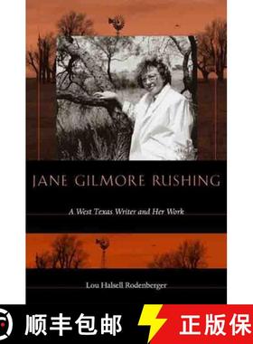 【3-4周达】Jane Gilmore Rushing: A West Texas Writer and Her Work [9780896725935]