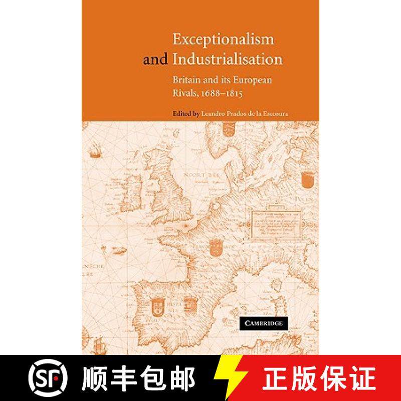 【3-4周达】Exceptionalism and Industrialisation: Britain and Its European Rivals, 1688 1815 [9780521793049]