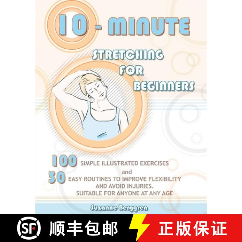 预订 10-Minute Stretching for Beginners: 100 Simple Illustrated Exercices and 30 Easy Routines to Imp... [9781803613949]