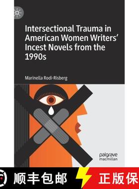 【3-4周达】Intersectional Trauma in American Women Writers' Incest Novels from the 1990s [9783030966188]