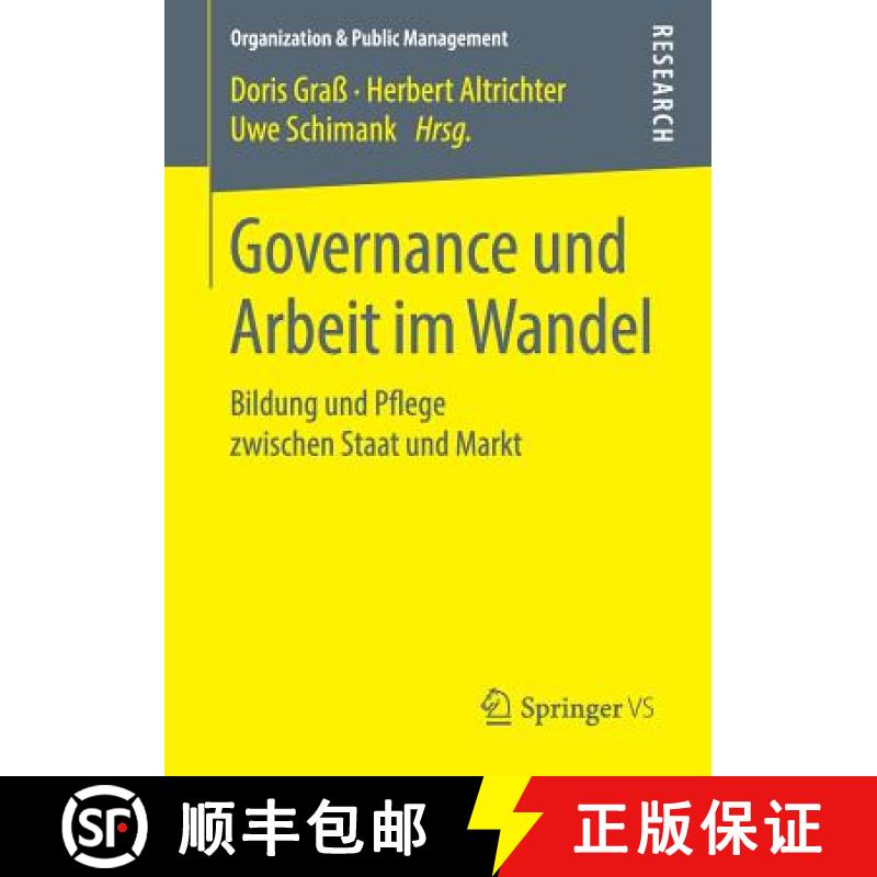 【3-4周达】Governance und Arbeit im Wandel : Bildung und Pflege zwischen Staat und Markt [9783658238957]