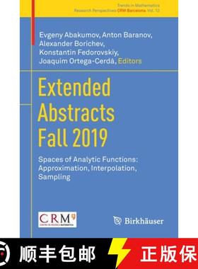 【3-4周达】Extended Abstracts Fall 2019: Spaces of Analytic Functions: Approximation, Interpolation, ... [9783030744168]