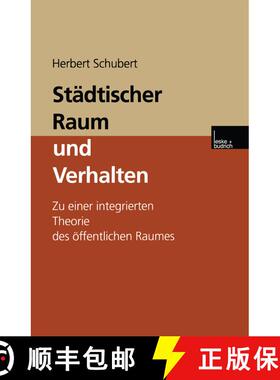 【3-4周达】Städtischer Raum und Verhalten : Zu einer integrierten Theorie des öffentlichen Raumes [9783810027252]