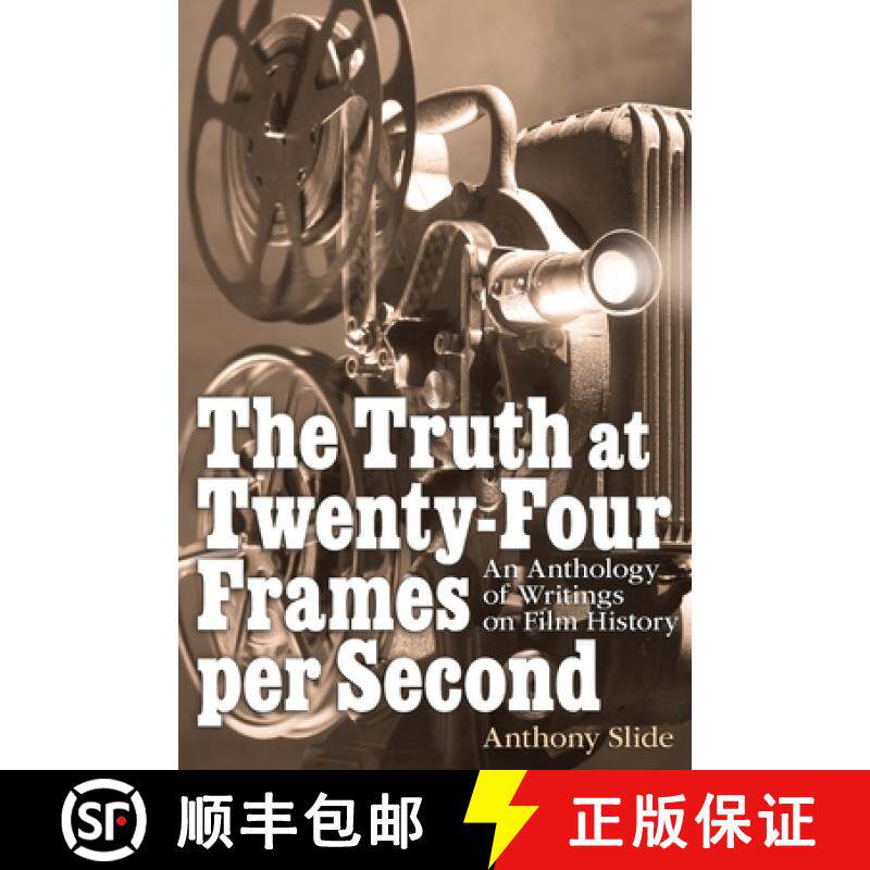 【3-4周达】The Truth at Twenty-Four Frames per Second: An Anthology of Writings on Film History [9781629337401]