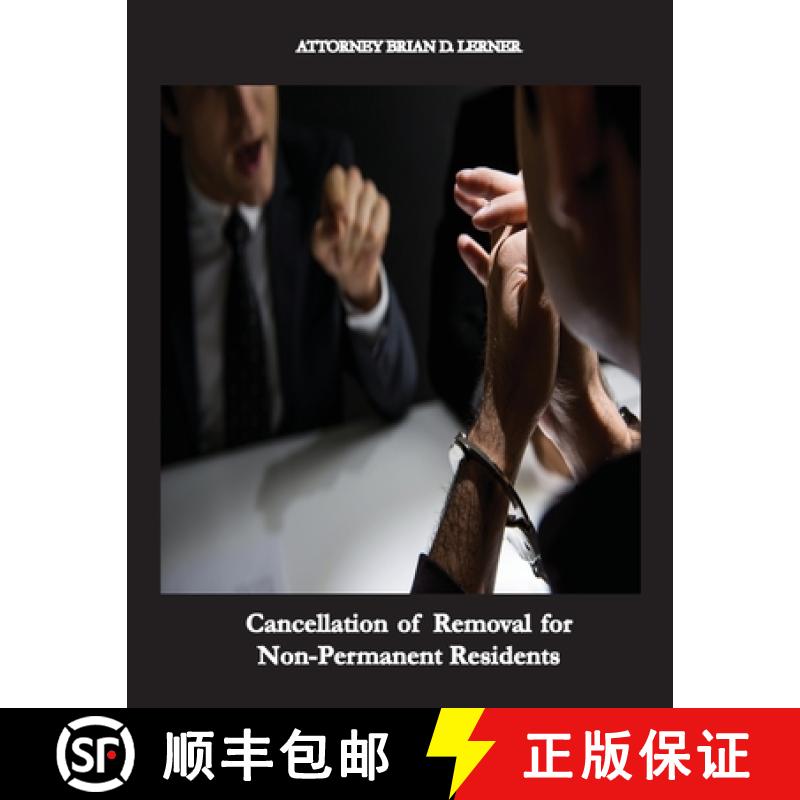 【3-4周达】Cancellation of Removal for Non-Permanent Residents: Getting the Green Card by being in th... [9781958990100]