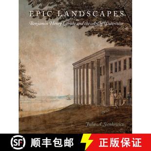 【3-4周达】Epic Landscapes: Benjamin Henry Latrobe and the Art of Watercolor [9781644531594]