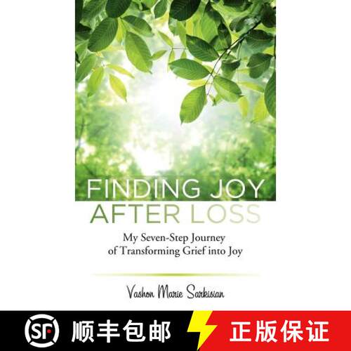 【3-4周达】Finding Joy After Loss: My Seven-Step Journey of Transforming Grief into Joy [9780615728698]