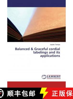预订 Balanced & Graceful cordial labelings and its applications [9786139911271]