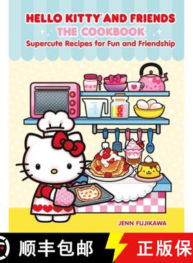 【3-4周达】Hello Kitty and Friends: The Cookbook: Supercute Recipes for Fun and Friendship [9798894140803]