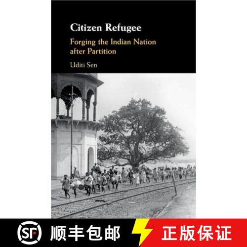【3-4周达】Citizen Refugee : Forging the Indian Nation after Partition [9781108441094]
