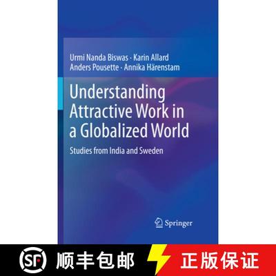 【3-4周达】Understanding Attractive Work in a Globalized World: Studies from India and Sweden [9789811355769]