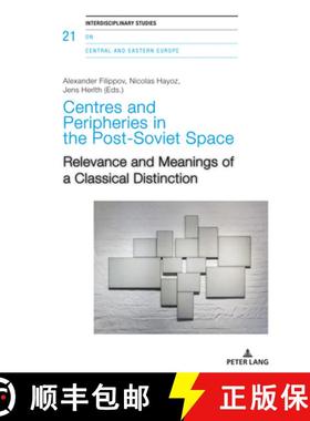 【3-4周达】Centres and Peripheries in the Post-Soviet Space : Relevance and Meanings of a Classical D... [9783034327053]