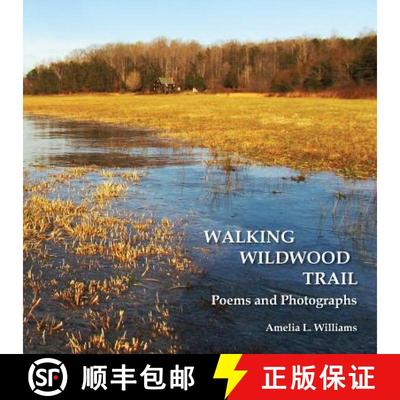 【3-4周达】Walking Wildwood Trail: Poems and Photographs [9780692604984]