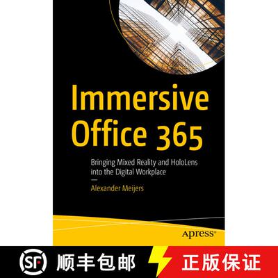 【3-4周达】Immersive Office 365 : Bringing Mixed Reality and HoloLens into the Digital Workplace (1st... [9781484258446]