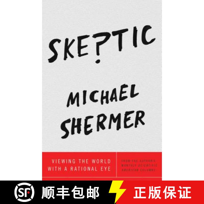 预订 Skeptic: Viewing the World with a Rational Eye [9781627791380]