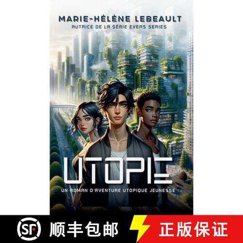 【3-4周达】Utopie: Un roman d'aventure utopique jeunesse [9781834190235]
